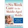 The 6-Week Cure for the Middle-Aged Middle