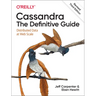 Cassandra: The Definitive Guide, (Revised) Third Edition: Distributed Data at Web Scale