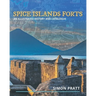 Spice Islands Forts: An illustrated history and catalogue