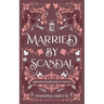 Married by Scandal
