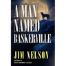 A Man Named Baskerville