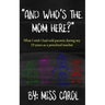 And who's the mom here?