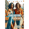 How to Travel Like a Girl: In The USA
