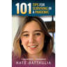 101 Tips for Surviving in a Pandemic: A Generation Z Guidebook