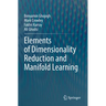Elements of Dimensionality Reduction and Manifold Learning