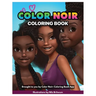 Color Noir: A Coloring Book Celebrating Black Culture