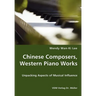 Chinese Composers, Western Piano Works - Unpacking Aspects of Musical Influence