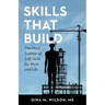 Skills That Build: The Hard Science of Soft Skills for Work and Life