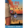 Bye Bye Birdy: A Sanibel Island Mystery