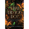 What Did You Do?