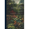 Flora Australiensis: A Description of the Plants of the Australian Territory; Volume 5