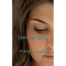 Becoming