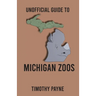 Unofficial Guide to Michigan Zoos