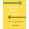 Before Your Adopt: A Guide To The Questions You Should Be Asking (White Interior)
