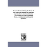 Reasons for abandoning the theory of free trade, and adopting the principle of protection to American industry ... By William D. Kelley. Reprinted fro