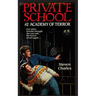 Private School #2, Academy of Terror