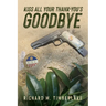 Kiss All Your Thank-You's Goodbye