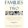 Families of Two: Interviews with Happily Married Couples Without Children by Choice