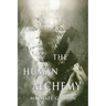 The Human Alchemy