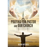 Praying For Pastor and Our Church