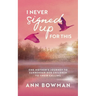 I Never Signed Up for This: One Mother's Journey to Surrender Her Children to Their Calling
