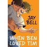 When Ben Loved Tim