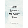 Lunar Lullabies and Sleepy Vibes