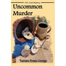 Uncommon Murder: A Dr. Eustis Mystery