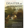 Disaster on the Spanish Main: The Tragic British-American Expedition to the West Indies During the War of Jenkins' Ear