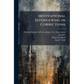 Motivational Interviewing in Corrections