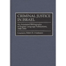 Criminal Justice in Israel: An Annotated Bibliography of English Language Publications, 1948-1993