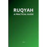 Ruqyah: A Practical Guide