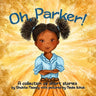 Oh Parker!: A Collection of Short Stories