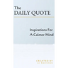 The Daily Quote: Inspirations For A Calmer Mind