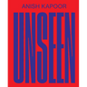 Anish Kapoor: Unseen