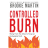 Controlled Burn: Rising from the Ashes to Forge an Unshakable Faith