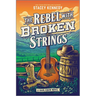 The Rebel with Broken Strings: A Spicy Western Romance Featuring Country Music