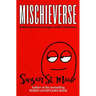 Mischieverse: Rude humour that laughs at life's irritations