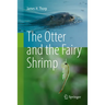 The Otter and the Fairy Shrimp