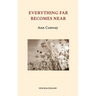 Everything Far Becomes Near