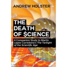 The Death of Science: A Companion Study to Martín López Corredoira's "The Twilight of the Scientific Age"