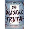 The Masked Truth