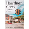 Hawthorn Creek: A Collection of Secrets