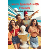 Learn Spanish with Friends