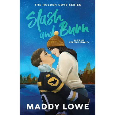 Slash & Burn: A Small Town Hockey Romance (Holden Cove Series Book 2)