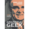 Grateful Geek: 50 Years of Apple and Other Tech Adventures