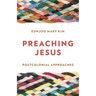 Preaching Jesus: Postcolonial Approaches