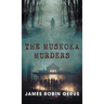 The Muskoka Murders