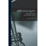 Pipe And Quid: An Essay On Tobacco