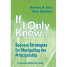 If I Only Knew...: Success Strategies for Navigating the Principalship